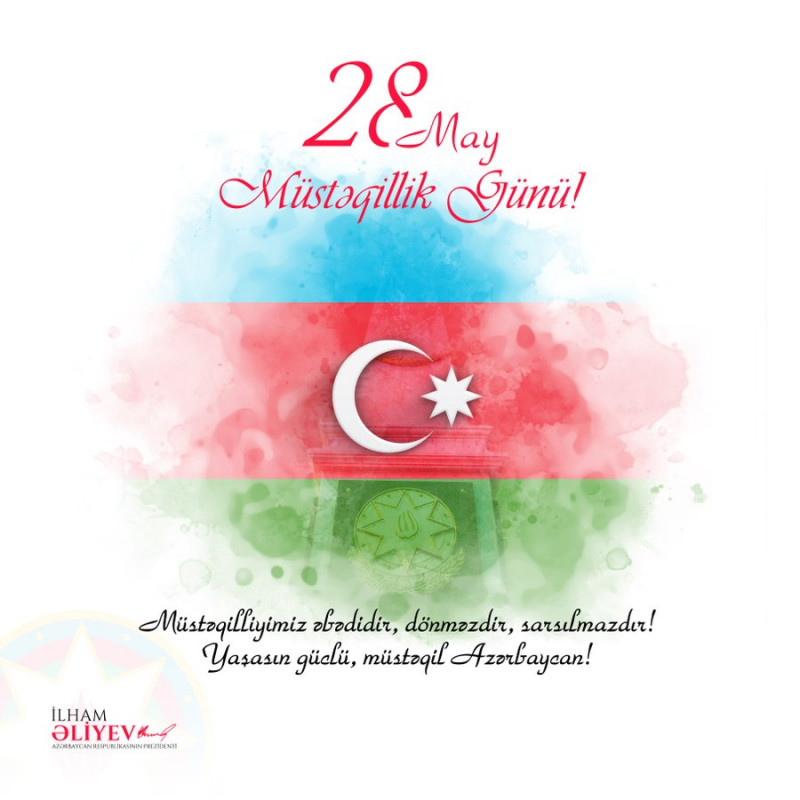 28 May – Müstəqillik Günüdür