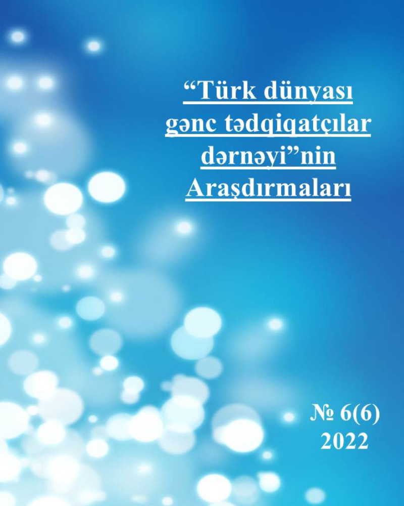 Türk Dünyası Gənc tədqiqatçılar dərnəyi Araşdırmalarının növbəti sayı nəşr olunub