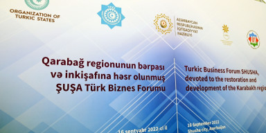 Qarabağ regionunun bərpası və inkişafına həsr olunmuş Şuşa Türk Biznes Forumu keçirilir