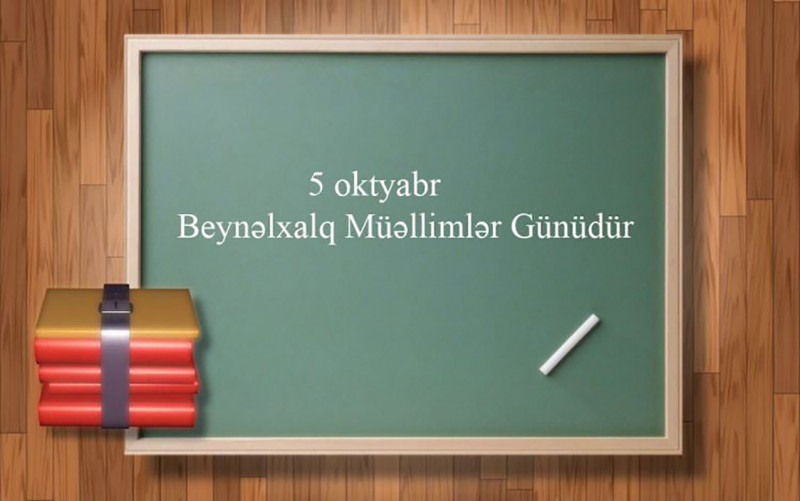 Bu gün Beynəlxalq Müəllimlər Günüdür