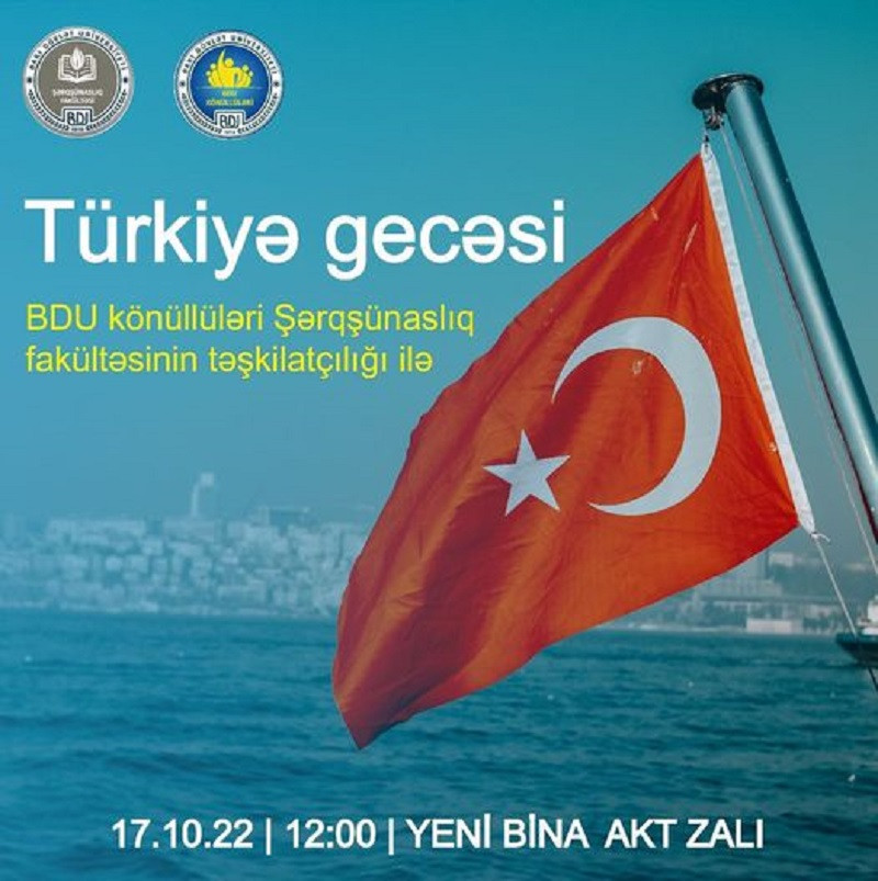 *Türkiyə Gecəsi* adlı tədbir keçiriləcək. Tədbir 17 oktyabr saat 12:00 - da yeni binanın akt zalında baş tutacaqdır