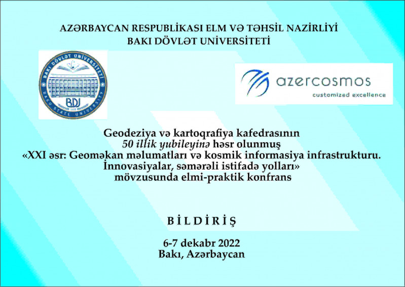 «XXI əsr: Geoməkan məlumatları və kosmik informasiya infrastrukturu. İnnovasiyalar, səmərəli istifadə yolları»  mövzusunda elmi-praktik konfrans