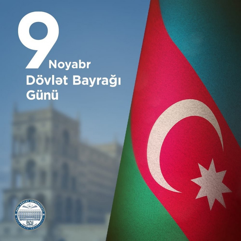 9 Noyabr - Dövlət Bayrağı Günüdür