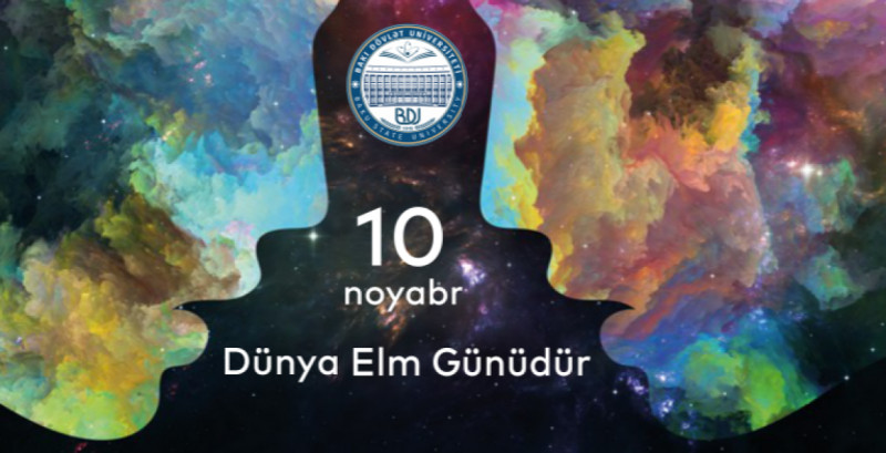 10 NOYABR - DÜNYA ELM GÜNÜDÜR