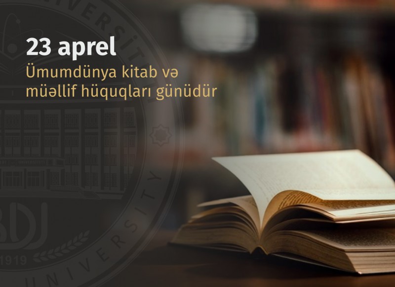 23 aprel - Beynəlxalq Kitab və Müəllifik Hüququ Günüdür