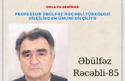 BDU-nun Filologiya fakültəsində Ümumi dilçilik kafedrasının professoru Əbülfəz Rəcəblinin 85 illik yubileyi qeyd olunub