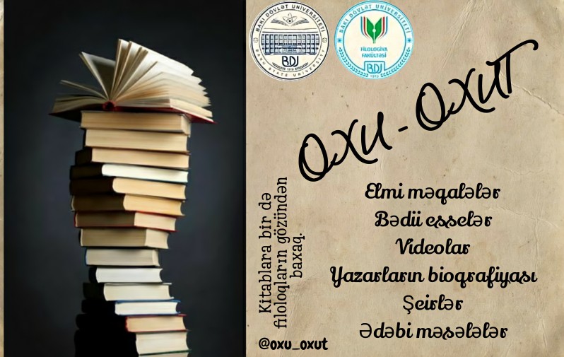 Tələbə Elmi Cəmiyyətinin “Oxu - oxut” layihəsi çərçivəsində dördüncü yazı – Aynurə Abbaszadə