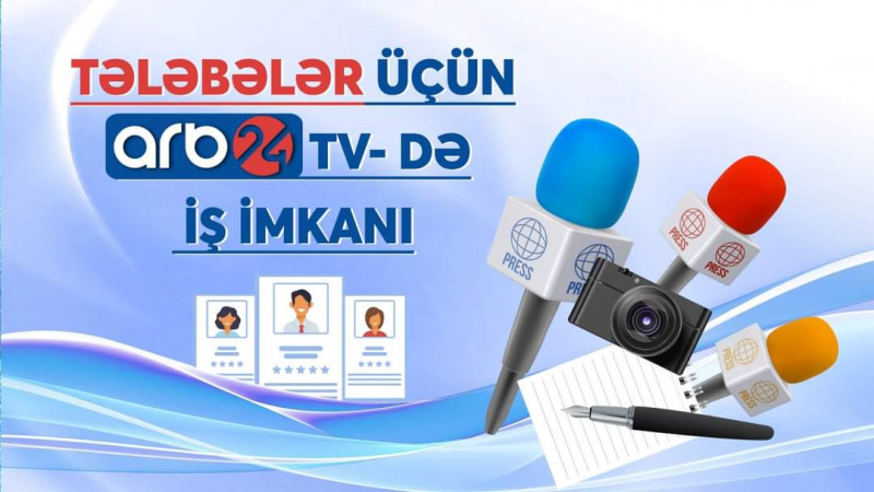 BDU tələbələri üçün “ARB 24” telekanalında iş imkanı