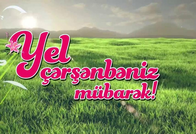 Yel çərşənbəniz mübarək!