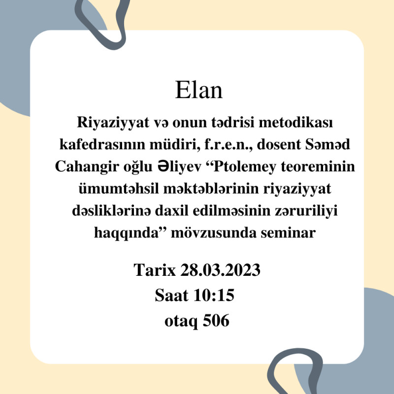 “Ptolemey teoreminin ümumtəhsil məktəblərinin riyaziyyat dəsliklərinə daxil edilməsinin zəruriliyi haqqında” mövzusunda seminar