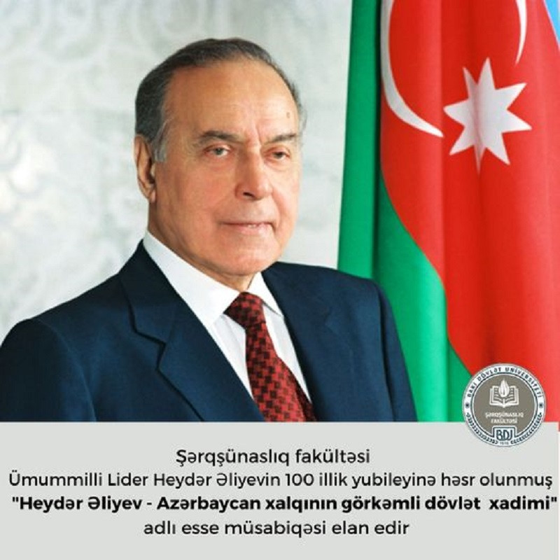 Şərqşünaslıq fakültəsi şərq dillərində "Heydər Əliyev-Azərbaycan xalqının görkəmli dövlət xadimi" adlı esse müsabiqəsi elan edir