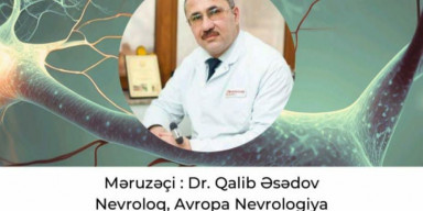 Nevroloq Dr. Qalib Əsədov elmi seminarda çıxış edəcək