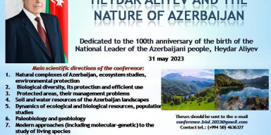 Azərbaycan xalqının Ümummilli Lideri Heydər Əliyevin anadan olmasının 100 illik yubileyinə həsr edilmiş “Heydər Əliyev və Azərbaycan təbiəti” mövzusunda beynəlxalq konfrans keçiriləcəkdir.