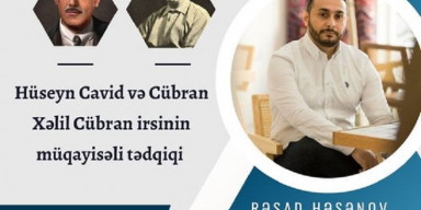 Şərqşünaslıq fakültəsinin Ərəb filologiyası kafedrası təqdim edir: Hüseyn Cavid və  Xəlil Cübranın mədəni irsinin müqayisəli təhlili