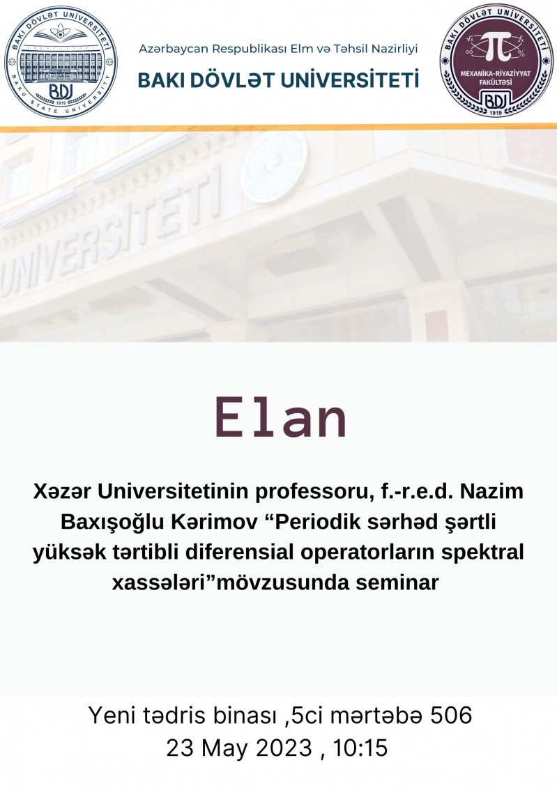 “Periodik sərhəd şərtli  yüksək tərtibli diferensial operatorların spektral xassələri” mövzusunda seminar