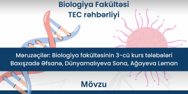 Biologiya fakültəsinin 3-cü kurs tələbələri məruzə ilə çıxış edəcəklər