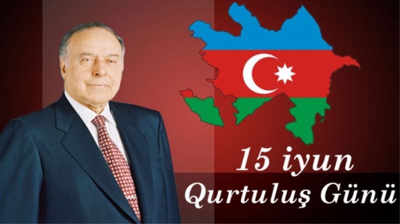 15 iyun - Milli Qurtuluş Günüdür