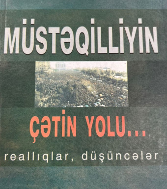 Müstəqilliyin çətin yolu