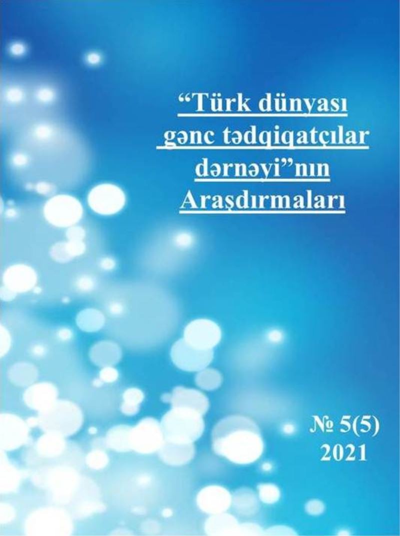 “Türk Dünyası gənc tədqiqatçılar dərnəyinin araşdırmaları” jurnalının 2021-ci il tarixli 5-ci sayı nəsr edilib