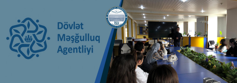 Dövlət Məşğulluq Agentliyi BDU tələbələri üçün infosessiya keçirib