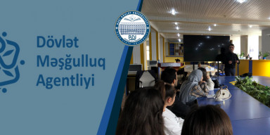 Dövlət Məşğulluq Agentliyi BDU tələbələri üçün infosessiya keçirib