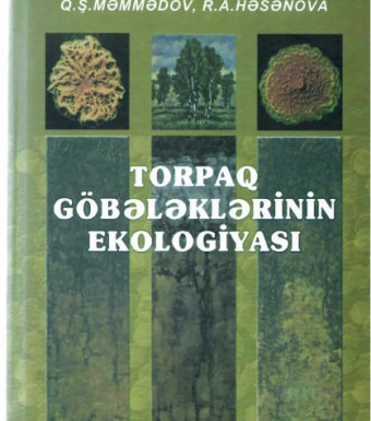 TORPAQ GÖBƏLƏKLƏRİNİN EKOLOGİYASI