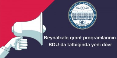 Beynəlxalq qrant proqramlarının BDU-da tətbiqində yeni dövr