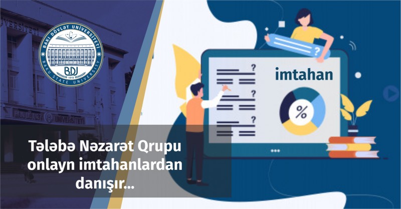 Tələbə Nəzarət Qrupunun üzvləri imtahan sessiyasından danışır