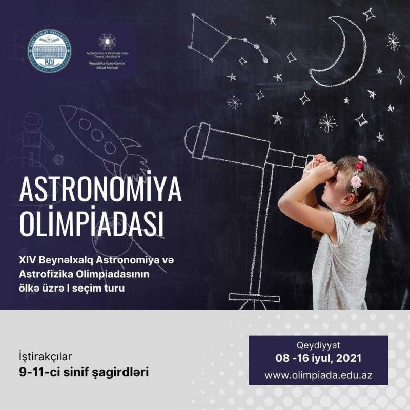 Beynəlxalq Astronomiya və Astrofizika Olimpiadasına seçmə imtahanı keçiriləcəkdir