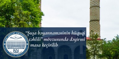 “Şuşa bəyannaməsinin hüquqi təhlili” mövzusunda dəyirmi masa keçirilib