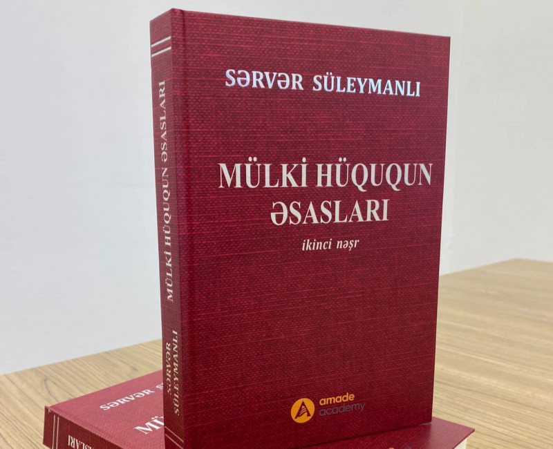 MÜLKİ HÜQUQUN ƏSASLARI ADLI KİTAB NƏŞR OLUNUB