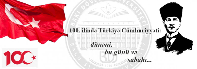 BDU-nun Tarix fakültəsində dəyirmi masa: “100-cü ilində Türkiyə Cümhuriyyəti: dünəni, bu günü, sabahı”