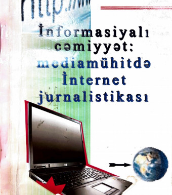 İnformasiyalı cəmiyyət:mediamühitdə İnternet jurnalistikası