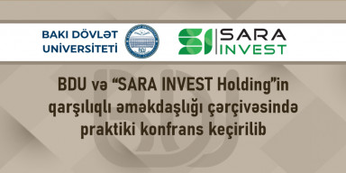 BDU və “SARA INVEST Holding”in qarşılıqlı əməkdaşlığı çərçivəsində praktiki konfrans keçirilib