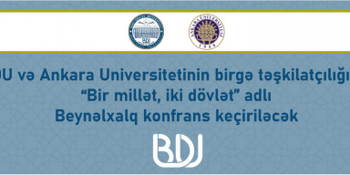 BDU və Ankara Universitetinin birgə təşkilatçılığı ilə “Bir millət, iki dövlət” adlı Beynəlxalq konfrans keçiriləcək