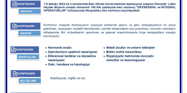 Azərbaycan xalqının Ümumilli Lideri Heydər Əliyevin anadan olmasının 100 illik yubileyinə həsr olunmuş "DİFERENSİAL və İNTEQRAL OPERATORLAR" mövzusunda Respublika elmi konfransı keçiriləcəkdir