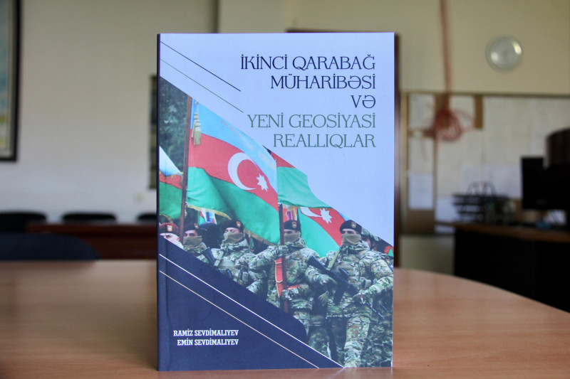 “İkinci Qarabağ müharibəsi və yeni geosiyasi reallıqlar” adlı monoqrafiya işıq üzü görüb