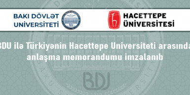 BDU ilə Türkiyənin Hacettepe Universiteti arasında anlaşma memorandumu imzalanıb