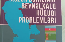 “Xəzər dənizinin beynəlxalq hüquqi problemləri” adlı kollektiv monoqrafiya çap edilmişdir