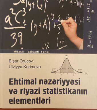 Ehtimal nəzəriyyəsi ve riyazi statistikanin elementləri