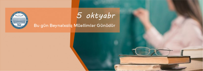 Bu gün Beynəlxalq Müəllimlər Günüdür