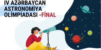 IV Azərbaycan Astronomiya Olimpiadasının final turu keçiriləcək