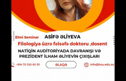 “Natiqin auditoriyada davranışı (Prezident İlham Əliyevin çıxışları əsasında)” adlı elmi seminar