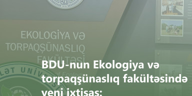 “Ekologiya mühəndisliyi” ixtisası üzrə kadr hazırlanacaq