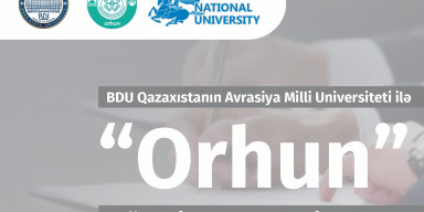 BDU Qazaxıstanın Avrasiya Milli Universiteti ilə “Orhun” mübadilə protokolu imzalayıb