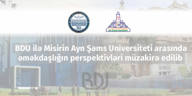 BDU ilə Misirin Ayn Şəms Universiteti arasında əməkdaşlığın perspektivləri müzakirə edilib