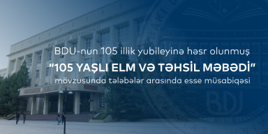 BDU tələbələri arasında esse müsabiqəsi: “105 yaşlı elm və təhsil məbədi”