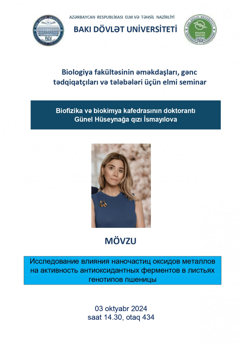 Biofizika və biokimya kafedrasının doktorantı Günel İsmayılova  elmi seminarda məruzə ilə çıxış edəcək