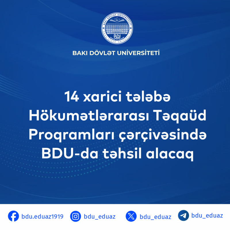 14 xarici tələbə Hökumətlərarası Təqaüd Proqramları çərçivəsində BDU-da təhsil alacaq