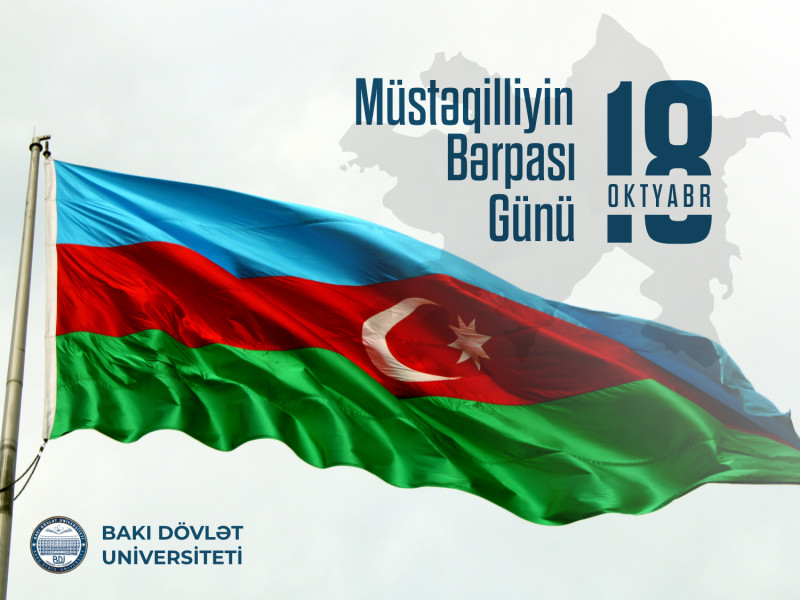 18 Oktyabr – Müstəqilliyin Bərpası Günüdür